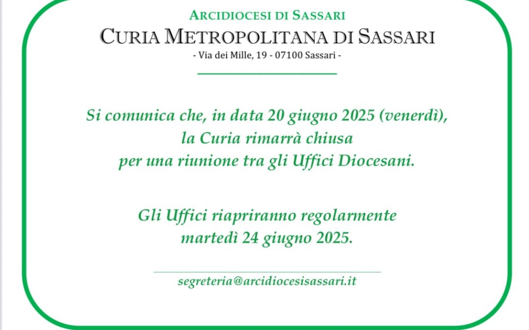 20 giugno: chiusura degli uffici di Curia