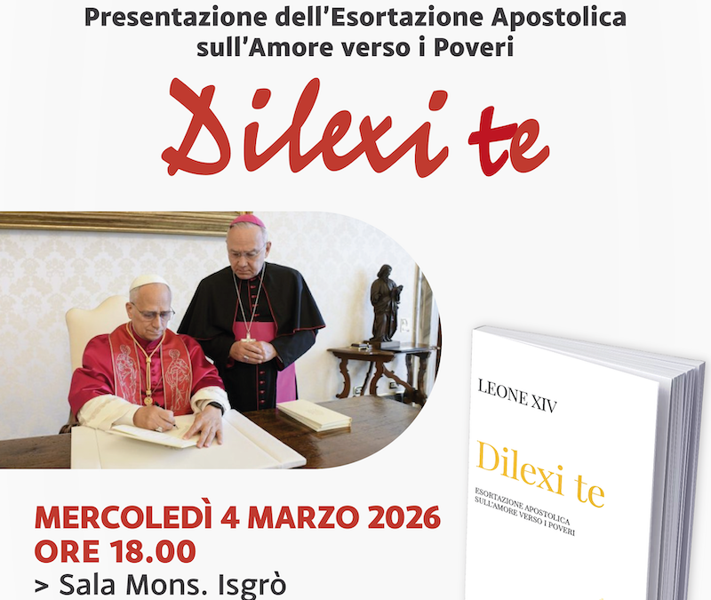 Save the date. Presentazione dell’Esortazione Apostolica sull’amore verso i Poveri DILEXI TE